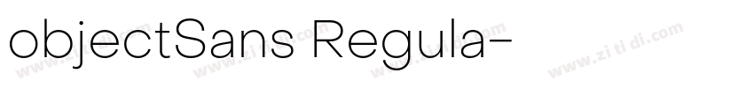 objectSans Regula字体转换 objectSans Regula字体转换